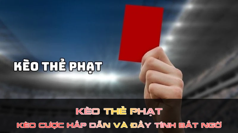 Kèo thẻ phạt