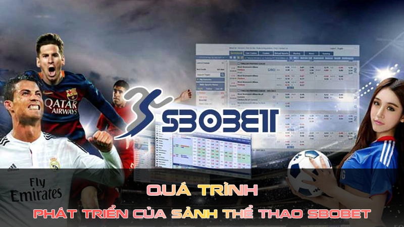 Quá Trình phát triển của SBObet