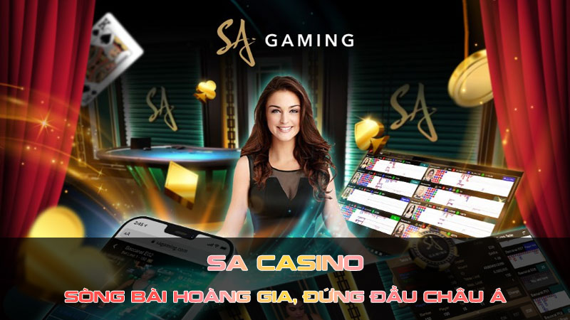 Giới thiệu về Sảnh SA Casino