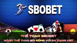 Tổng quan về Sảnh thể thao SBObet